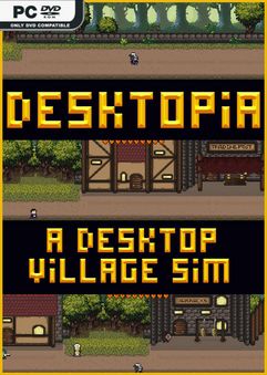 Desktopia A Desktop Village Simulator Build 11781076