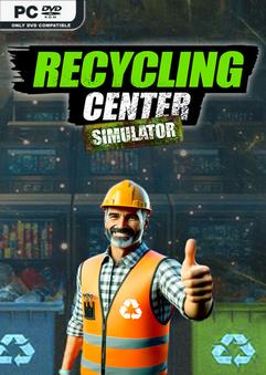 Recycling Center Simulator v1.6.0-Repack