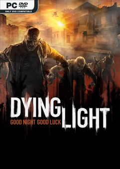 Dying Light Essentials Edition v1.55.0-P2P